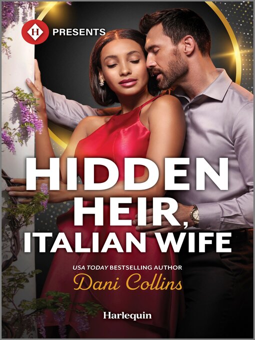 Title details for Hidden Heir, Italian Wife by Dani Collins - Available